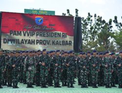 Danlantamal XII Ikuti Apel Gelar Pasukan Pengaman Kunjungan Kerja Presiden RI di Kalbar