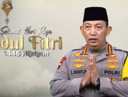 Kapolri: Idul Fitri Jadi Momen Kebersamaan dan Memperkuat Persatuan