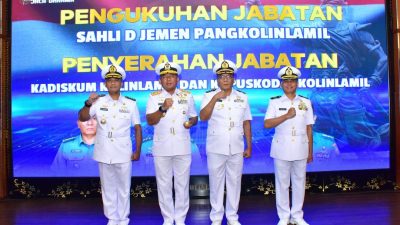PANGKOLINLAMIL PIMPIN PENGUKUHAN SAHLI D JEMEN SERTA PENYERAHAN JABATAN KADISKUM DAN KAPUSKODAL KOLINLAMIL